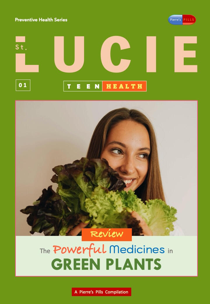 Lucie Teen Health: The Powerful Medicines in Green Plants Lucie Teen Health